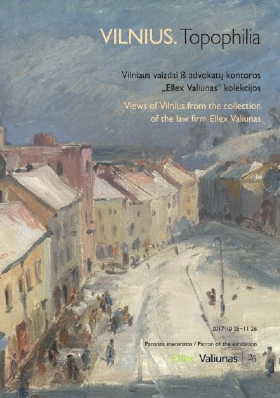 Paroda “VILNIUS. Topophilia”, 2017 m. spalio 5 d. – lapkričio 26 d.